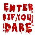 Bloody Enter If You Dare Window Gel