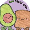 Better Together Avo Great Day! - Avocado & Toast Card