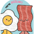 Better Together You're Sizzlin'! - Fried Egg & Bacon Card